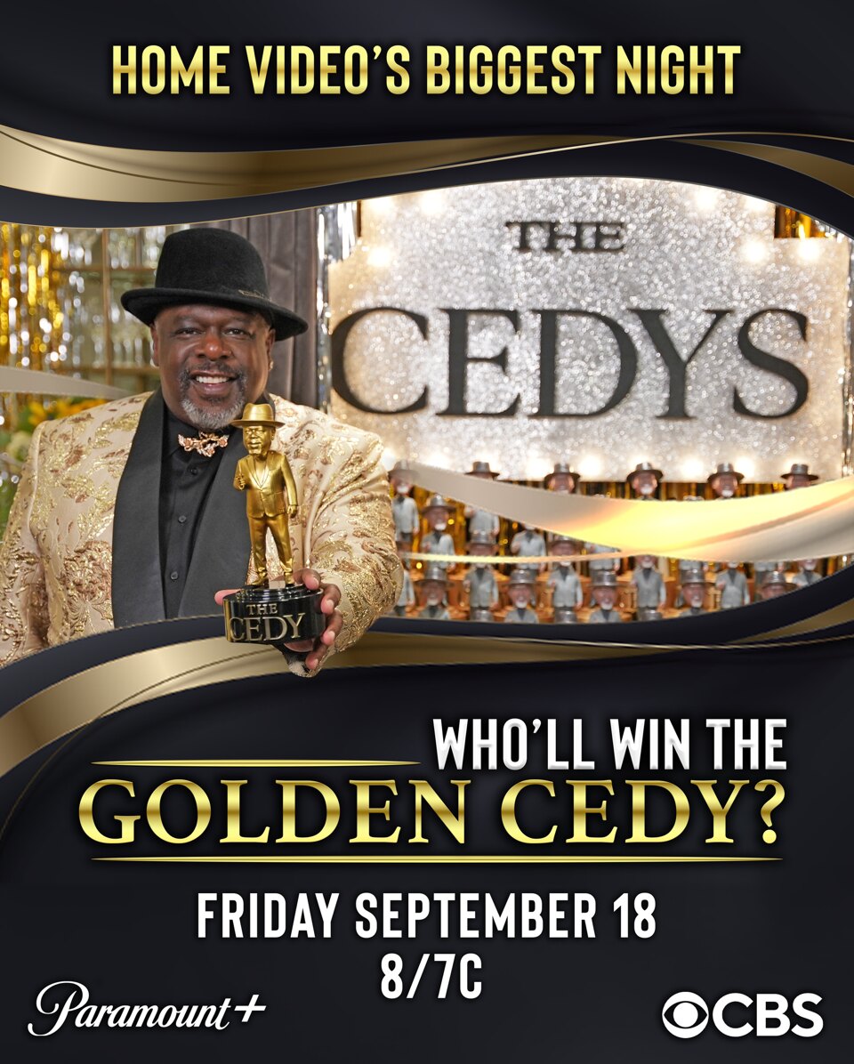 The Cedys — Home Video's Biggest Night. Who'll win the Golden Cedy? Friday September 18, 8/7c on CBS and Paramount+.